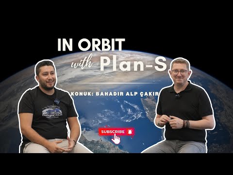 5 Yıl İçinde 100 Milyonlara ● In Orbit with Plan-S ● Bölüm 11 - Konuk: Bahadır Alp Çakır @WeArePlanS