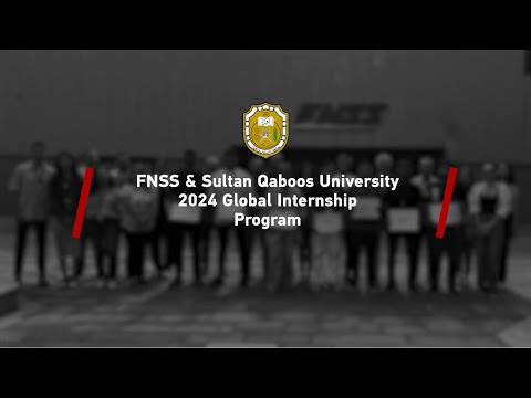 FNSS &amp; Sultan Qaboos University 2024 Global Intership Program