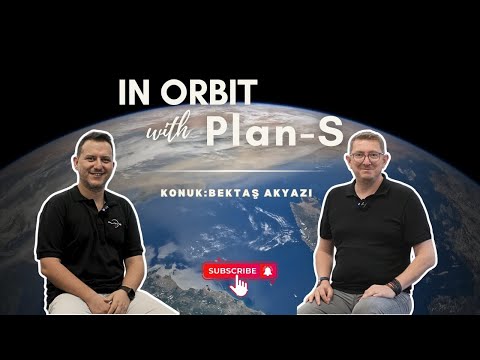 6 Çeyrek Sonunda 24 Observa ● In Orbit with Plan-S ● Bölüm 12 - Konuk: Bektaş Akyazı @WeArePlanS