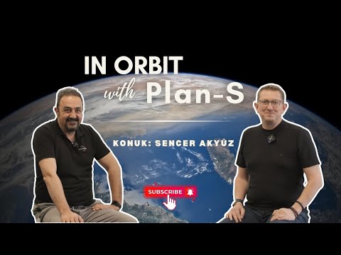 Bize Yetişemediler ● In Orbit with Plan-S ● Bölüm 6 - Konuk: Murat Sencer Akyüz @WeArePlanS