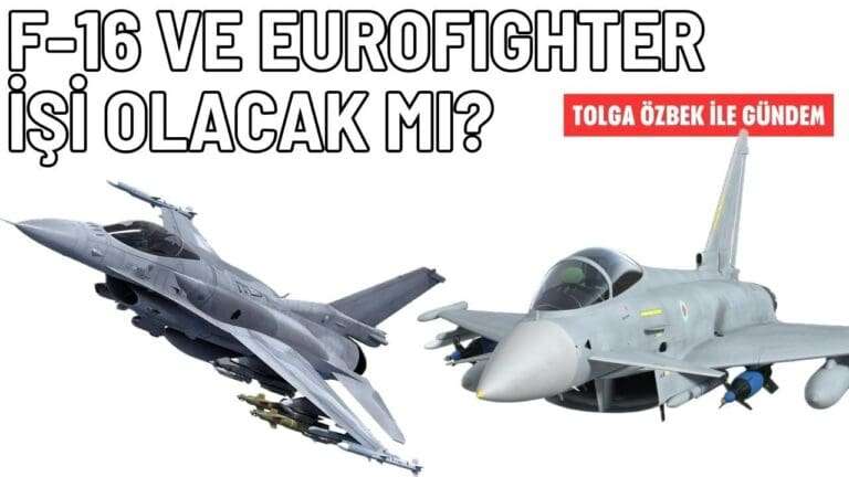 F-16 ve Eurofighter’da son durum… Tolga Özbek ile gündem 18 Ağustos 2024